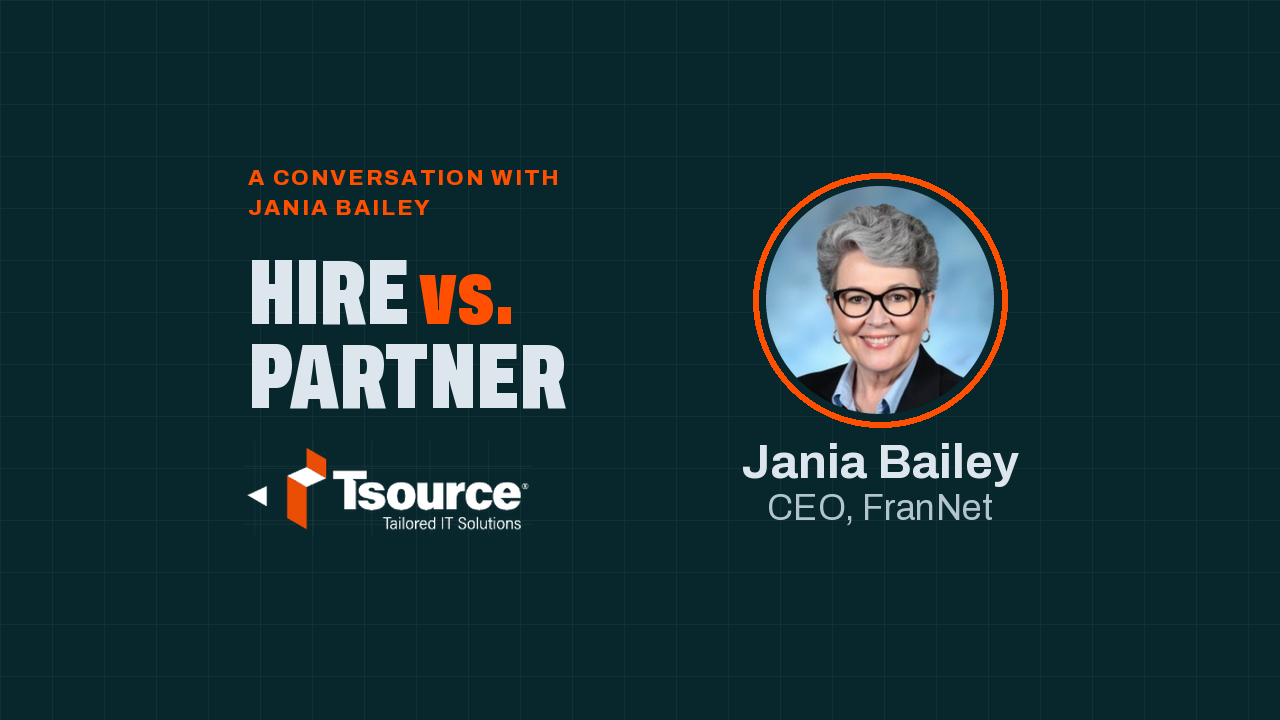 Tsource video cover: Hire vs. Partner, a conversation with Jania Bailey, CEO of FranNet